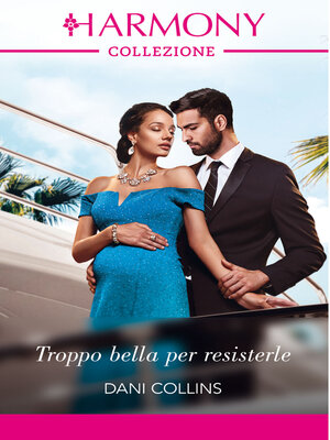 cover image of Troppo bella per resisterle